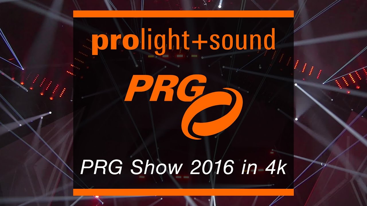 PROlight+sound 2016 | PRG Show [4k | 6 Camera angles | good Audio]