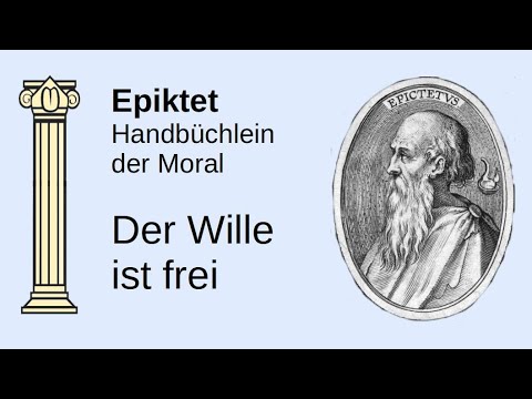 Der Wille ist frei // Epiktet // Handbüchlein der Moral