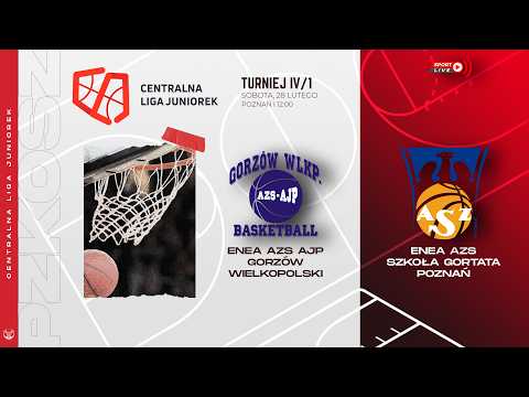 ENEA AZS AJP Gorzów Wielkopolski - Enea AZS Szkoła Gortata Poznań (CLJ)