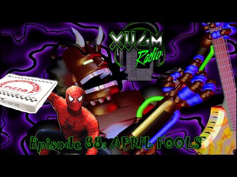 XVGM Radio Podcast - Episode 88: APRIL FOOLS!