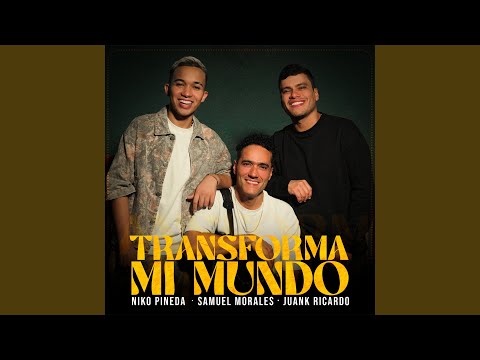 TRANSFORMA MI MUNDO