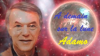 A demain sur la lune - Adamo