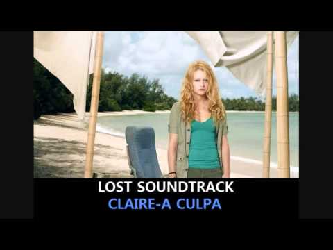 LOST Soundtrack - Claire-A culpa - Michael Giacchino