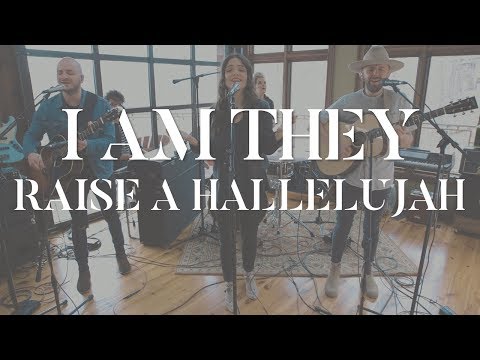 I AM THEY - Raise A Hallelujah (Bethel Music Cover)