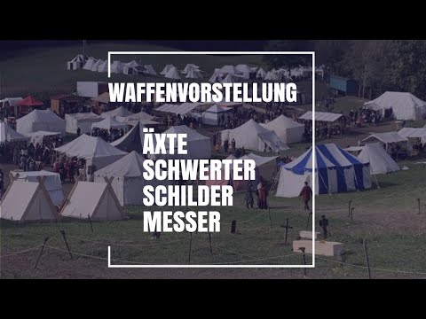 Waffenvorstellung (Äxte, Schwerter, Schilder, Messer)