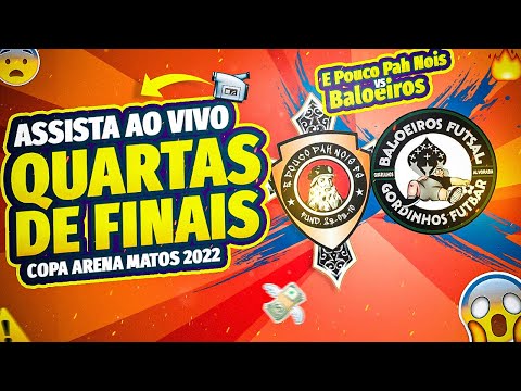 É Pouco Pah Nois v Baloeiros | Quartas de final da 1° Copa Otávio Matos 2022 (OURO) | AO VIVO