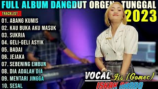 Download lagu DANGDUT ORGEN TUNGGAL TERBARU | ABANG KUMIS - KAU BUKA AKU MASUK - SUKRIA - GELI GELI ASYIK mp3