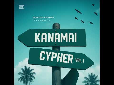 Kanamai Cypher -KUna Venye (Official Audio) Vol 1