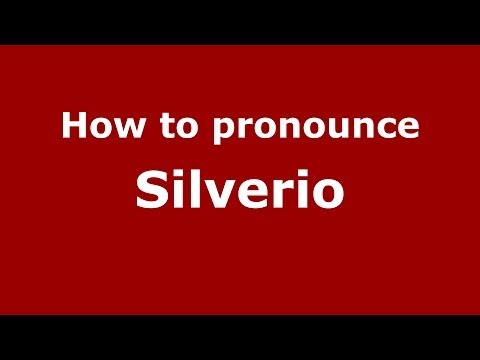 How to pronounce Silverio