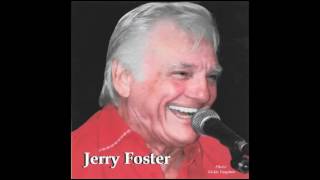 Jerry Foster  - The Easy Part&#39;s Over Now