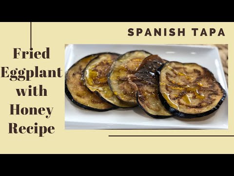 SPANISH TAPA, Fried Eggplant with Honey Recipe | Berenjenas Fritas con Miel