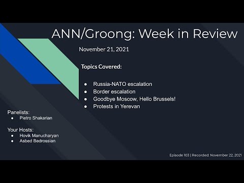 Russia-NATO | Border | Goodbye Moscow, Hello Brussels! | Protests in EVN | Ep #103 - Nov 21, 2021