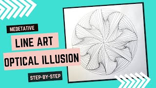 Step-By-Step Optical Illusion- Meditative Line Art (All Ages)