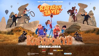 Rafadan Tayfa: Kapadokya | Sinemalarda