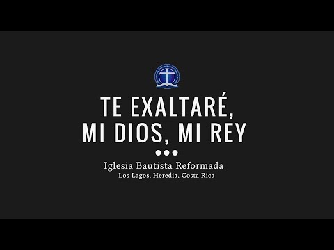 Te exaltaré, mi Dios, mi Rey (Salmo 145:1-4)