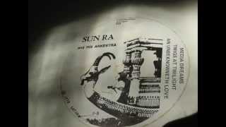 SUN RA and his Arkestra - Twigs At Twilight (1978)