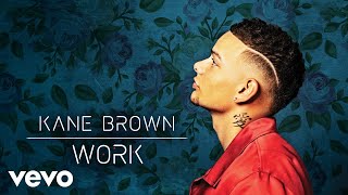 Kane Brown Work