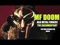 MF DOOM - The Man Behind The Mask Documentary MF DOOM - The Man Behind The Mask Documentary