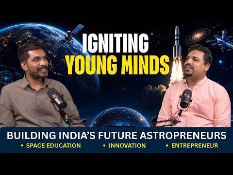 Igniting Young Minds: Building India's Future Astropreneurs | Sathish Aryabhata