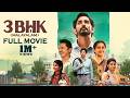 3BHK | MALAYALAM |  4K FULL MOVIE | Siddharth | Sarathkumar |  Devayani| Meetha Raghunath | Chaithra