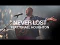 Never Lost feat. Israel Houghton | Live From Elevation Ballantyne | Elevation Worship