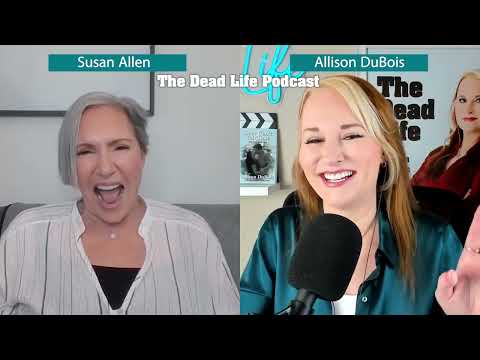 Susan Allen and Allison DuBois - Animal Communication Part 2 (The Dead Life Podcast)