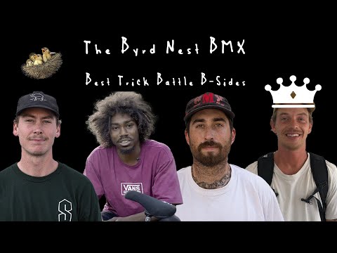 Byrd Nest BMX: The B-Sides | Nathan Williams, Brett Silva, Casey Starling & Jared Duncan