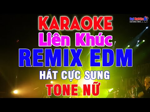 LK Karaoke Remix EDM Tone Nữ Nhạc Sống Hát Cực Đã || Âm Thanh Chuẩn Chất || Karaoke Đại Nghiệp