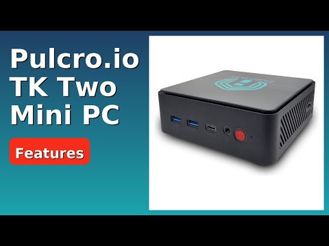 REVIEW (2025): Pulcro.io TK Two Mini PC. ESSENTIAL details.