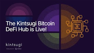 Live Demo: Kintsugi Bitcoin DeFi Hub<br/>March 24, 2023 (00:37:11) Live Demo: Kintsugi Bitcoin DeFi Hub<br/>March 24, 2023 (00:37:11)