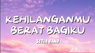 Download lagu Kangen Band - Kehilanganmu Berat Bagiku (Lyrics) #lirik mp3