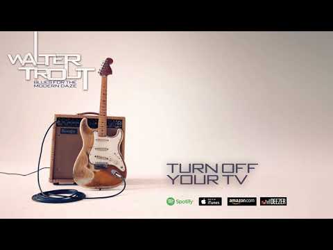Videoclip de Turn Off Your Tv — Walter Trout