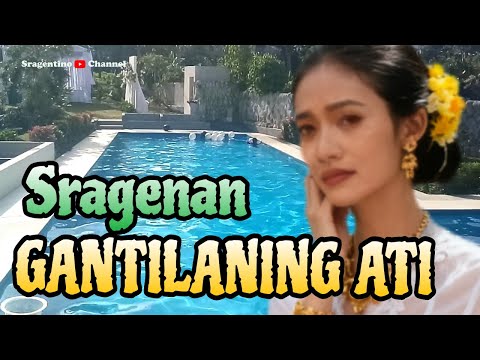 Ganthilaning Ati Cokek Sragenan