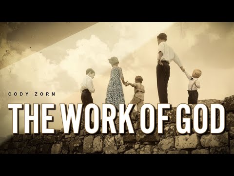 CODY ZORN - THE WORK OF GOD
