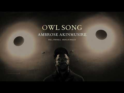 Ambrose Akinmusire - Owl Song 1 (Official Audio) online metal music video by AMBROSE AKINMUSIRE
