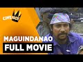 Maguindanao | FULL MOVIE | Dante Varona | CineMo