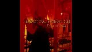 Bleeding Through - Dust To Ashes [Full Album]