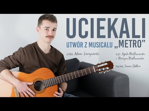 Adam Szwajcowski - Uciekali (musical METRO)