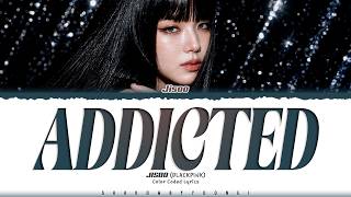 Download lagu JISOO (BLACKPINK) 'ADDICTED' Lyrics (지수 ADDICTED 가사) [Color Coded_Eng] | ShadowByYoongi mp3