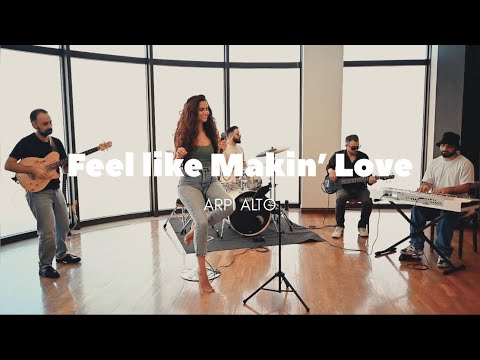 Arpi Alto - Feel  Like Makin’ Love