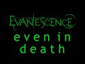 Evanescence-Even In Death Lyrics (Origin ...
