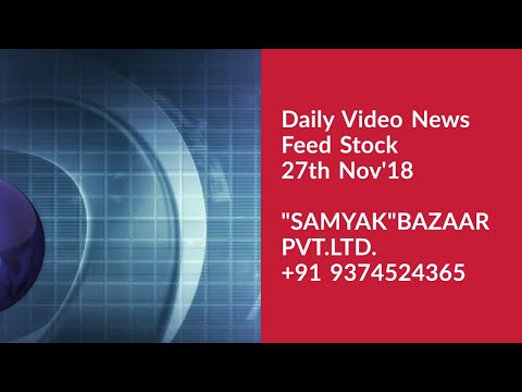 Daily Video News: Feed stock 27/11/18.