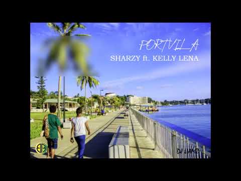 PORT VILA - SHARZY x KELLY LENA (Dj Liamz) 2020