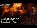 The Bridge Of Khazad Dum 4k UHD Age Of The Ring Mod 7 3 1 Episode 8 Balrog