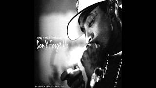 Nipsey Hussle - Don&#39;t Forget Us (AUGUST REMIX)