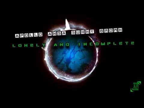 Apollo Ansa & Sunny Brown - Lonely and incomplete [Visual HD]