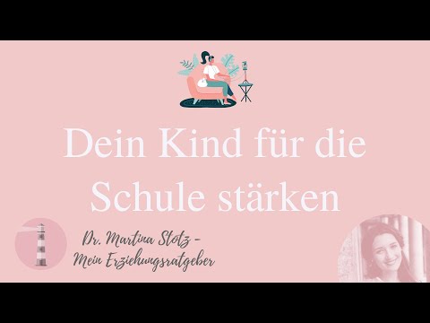 Dein Kind für die Schule stärken | Podcast für Eltern | LEUCHTTURM SEIN mit Dr. Martina Stotz