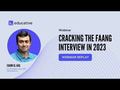Cracking the FAANG Coding Interview in 2023 with Fahim ul Haq