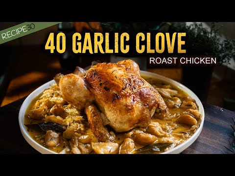 Why I Love this One Pan, 40 Garlic Clove Roast Chicken