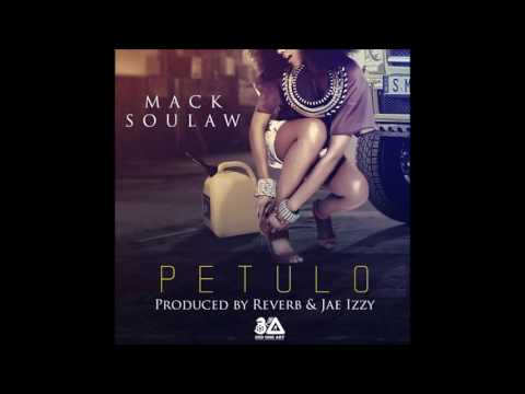 Mack Soulaw - Petulo (Prod.By Jae Izzy & Reverb)